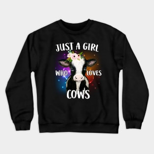 Cow Just A Girl Who Loves Cows Farmer Crewneck Sweatshirt